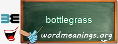 WordMeaning blackboard for bottlegrass